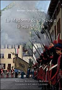 La madonna della Neve e la sua milizia