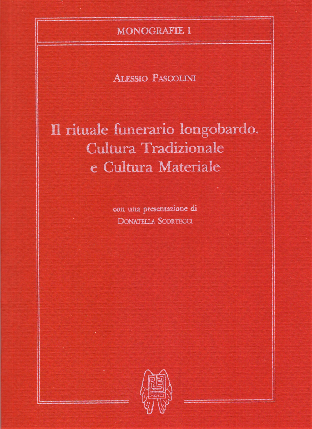 Il rituale funerario longobardo. Cultura tradizionale e cultura materiale