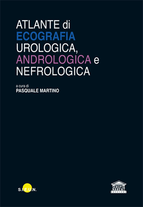 Atlante di ecografia urologica, andrologica e nefrologica
