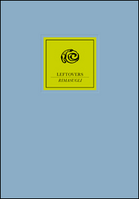 Leftovers-Rimasugli