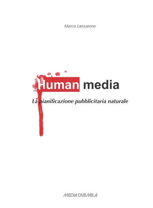 Human media. La pianificazione pubblicitaria naturale
