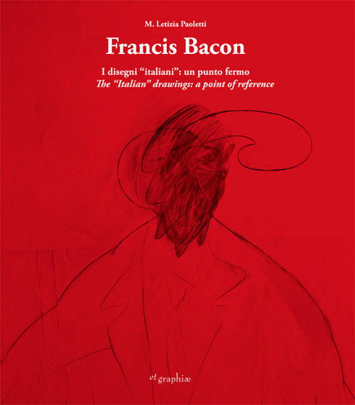 Francis Bacon. I disegni italiani. Un punto fermo