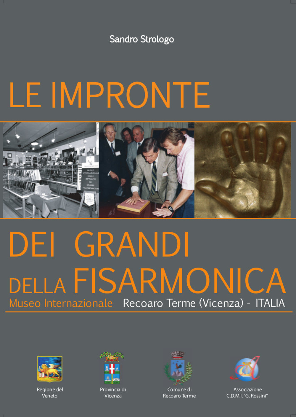 Le impronte dei grandi della fisarmonica. Museo internazionale Recoaro Terme (Vicenza)