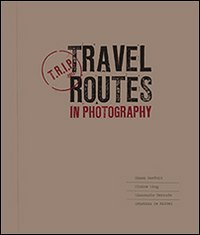 Trip. Travel routes in photography