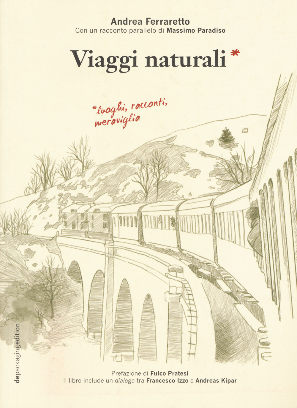 Viaggi naturali. Luoghi, racconti, meraviglia