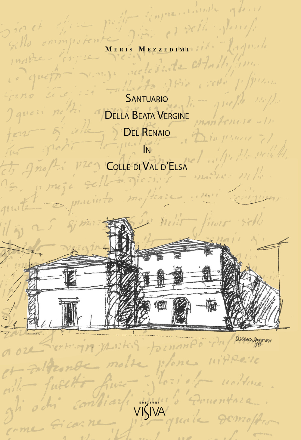 Santuario della Beata Vergine del Renaio in Colle di Val d'Elsa. Il prodigio: 26 marzo 1560