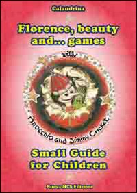 Florence, beauty and... games. Small guide for children