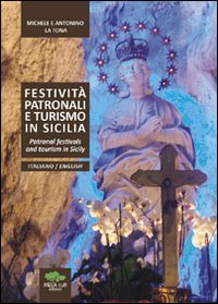 Festività patronali e turismo in Sicilia. Ediz. italiana e inglese