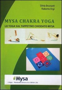 Mysa chakra yoga. Lo yoga sul tappetino chiodato Mysa