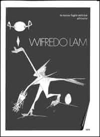 Wifredo Lam. Speciem con tavole dell'omonima opera di Giorgio Cegna «Wifredo Lam»