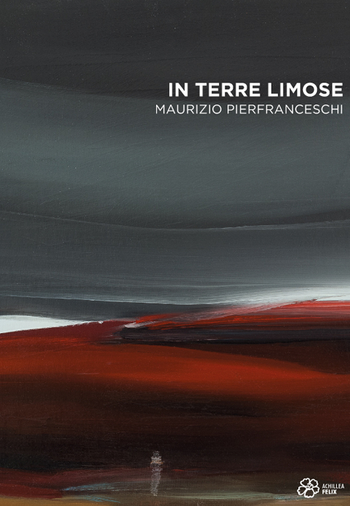 In terre limose. Maurizio Pierfranceschi