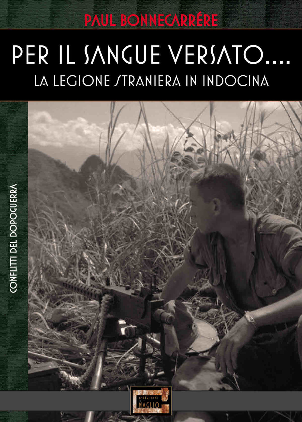 Per il sangue versato... La legione straniera in Indocina