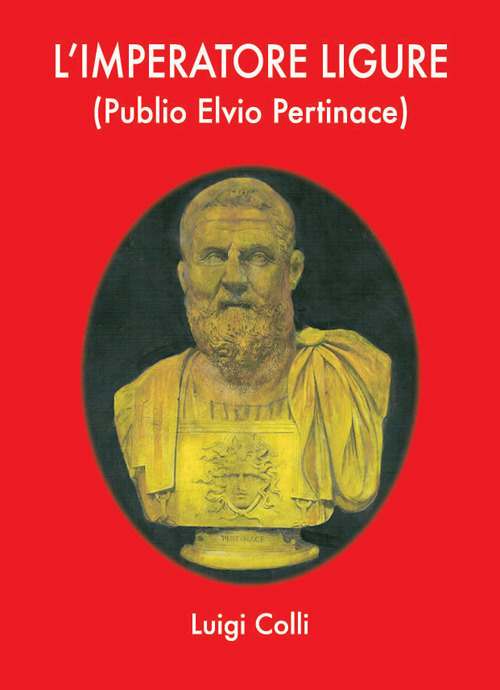 L'imperatore ligure (Publio Elvio Pertinace)