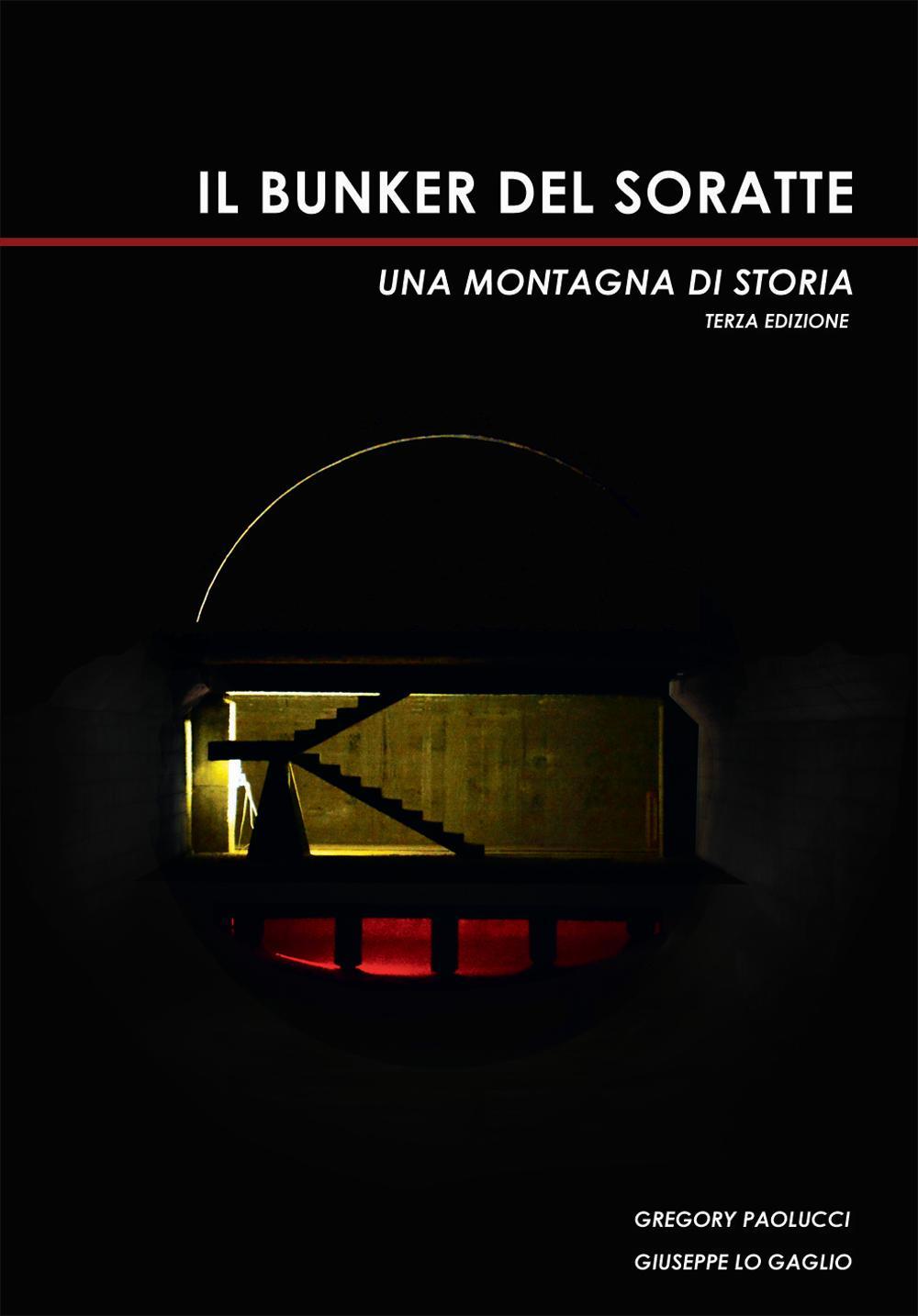 Il bunker del Soratte. Una montagna di storia