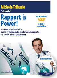 Rapport is power! Il videocorso per lo sviluppo della leadership personale, sul lavoro e nella vita privata. Audiolibro