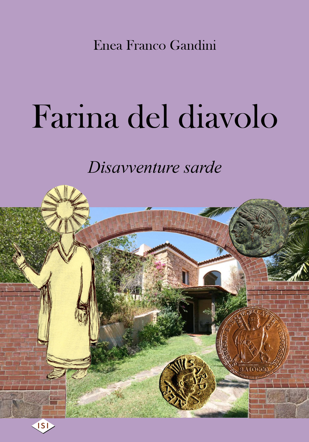 Farina del diavolo. Disavventure sarde