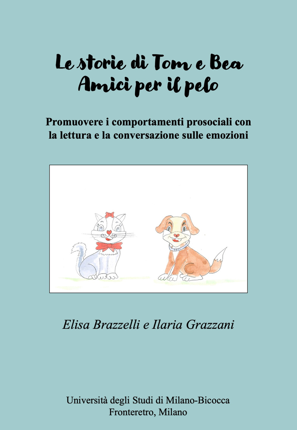 Le storie di Tom e Bea. Amici per il pelo. Promuovere i comportamenti prosociali con la lettura e la conversazione sulle emozioni