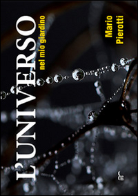 L'Universo nel mio giardino