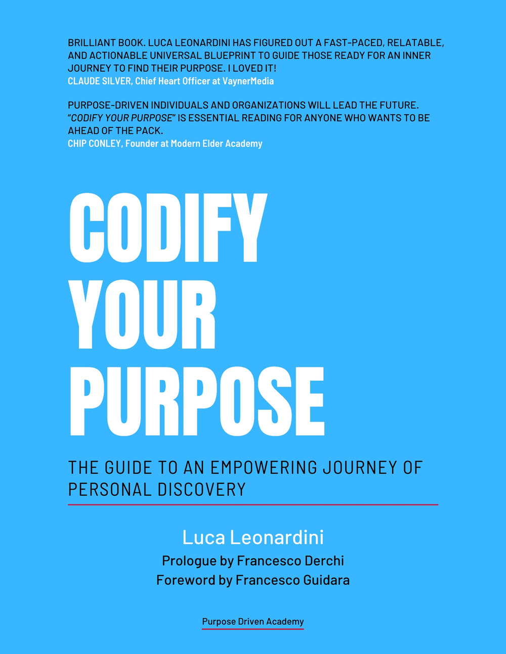 Codify your purpose. The guide to an empowering journey of personal discovery