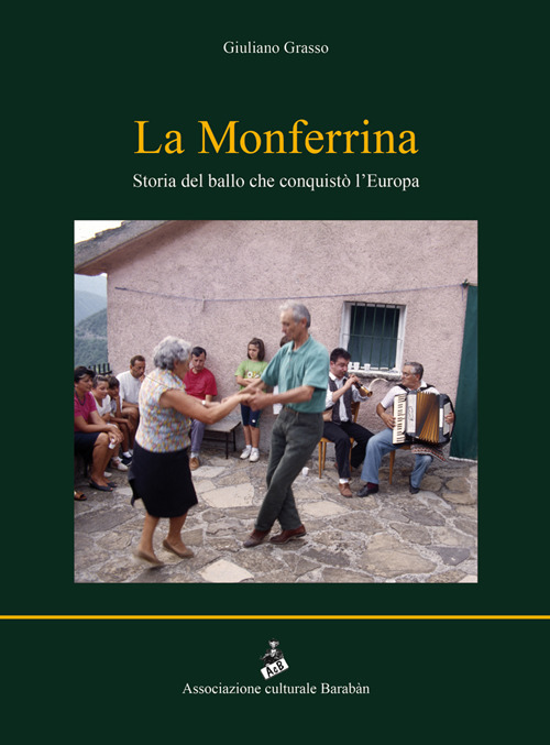 La monferrina. Storia del ballo che conquistò l’Europa