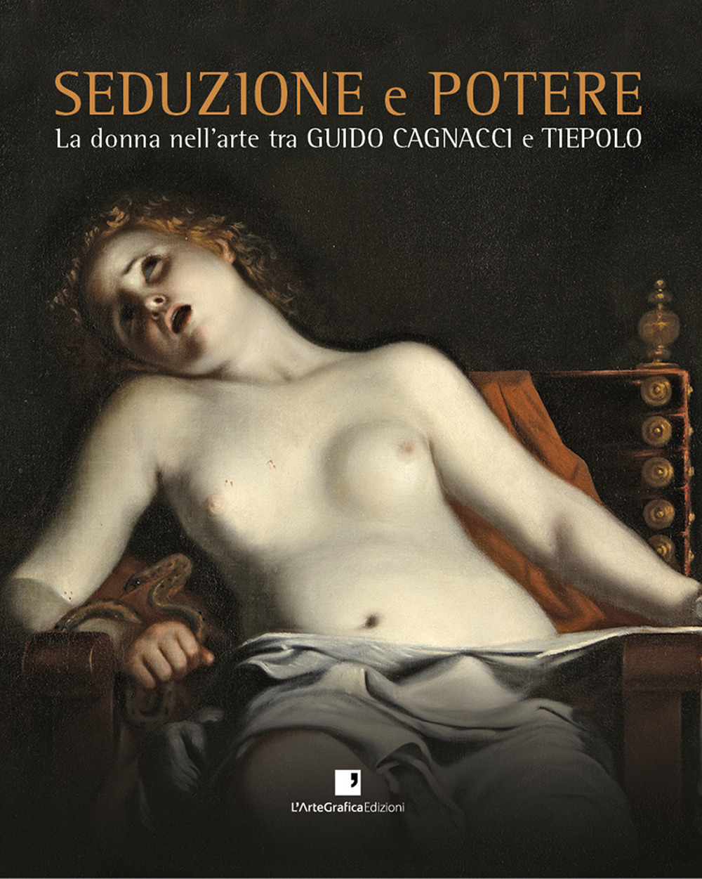 Seduzione e potere. La donna nell’arte tra Guido Cagnacci e Tiepolo. Catalogo della mostra (Perugia, 30 luglio-3 dicembre 2017)