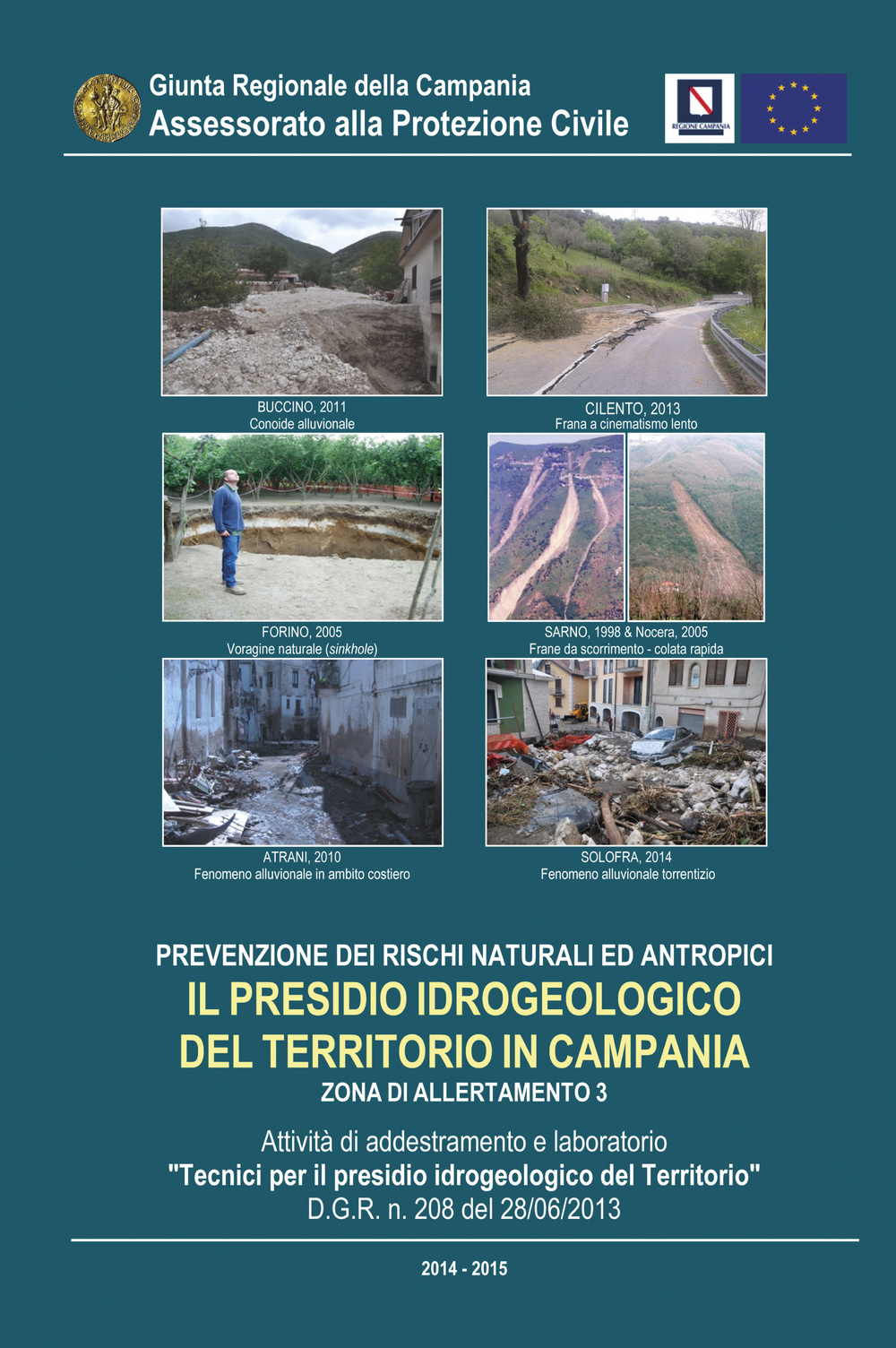 Prevenzione dei rischi naturali ed antropici. Il presidio idrogeologico del territorio in Campania zona di allertamento 3