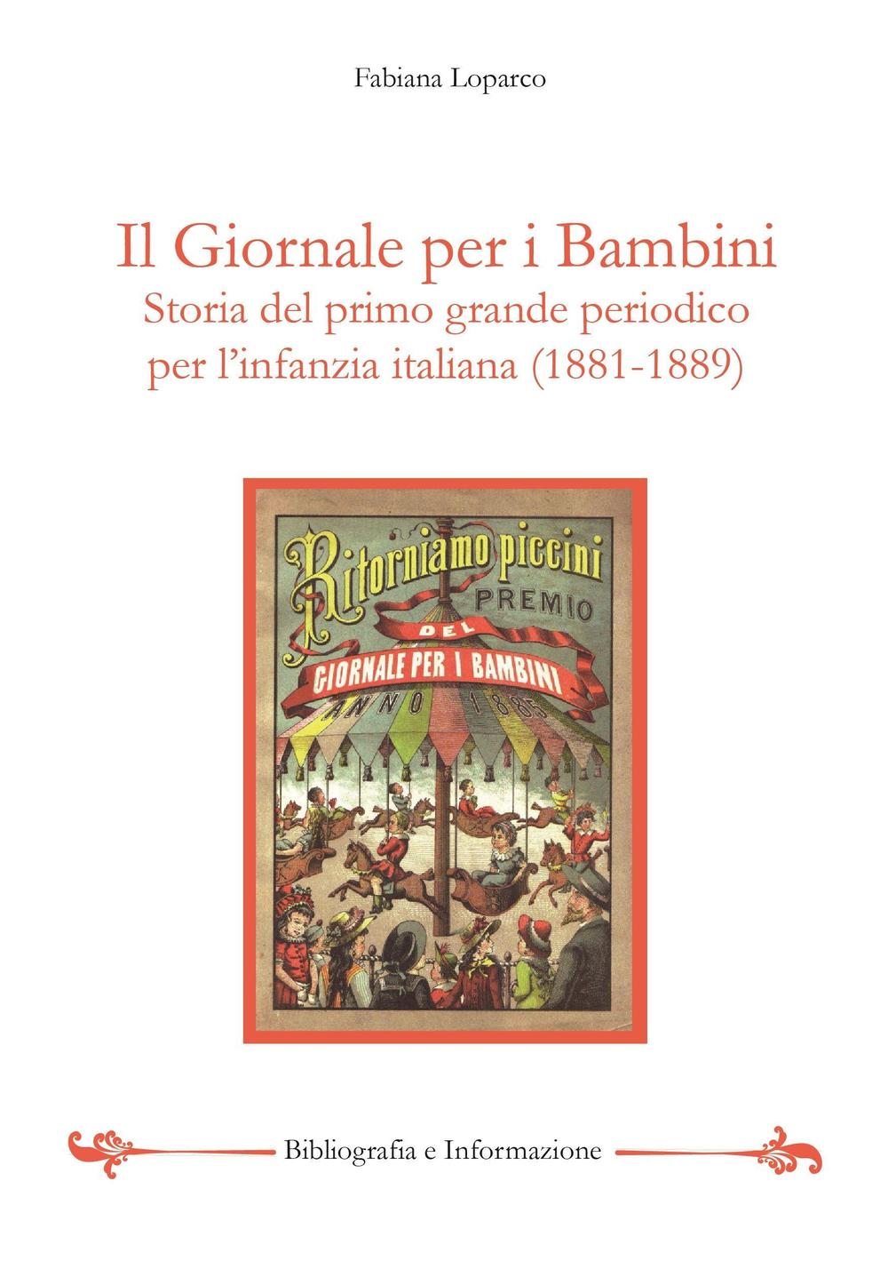 Il giornale per i bambini. il primo grande periodico per l'infanzia italiana (1881-1889)
