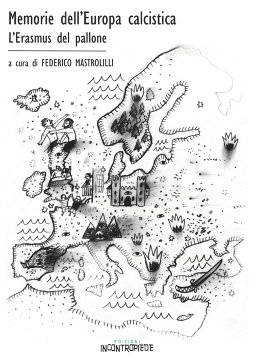 Memorie dell'Europa calcistica. L'Erasmus del pallone