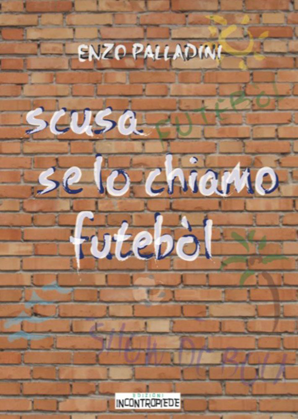 Scusa se lo chiamo futébol