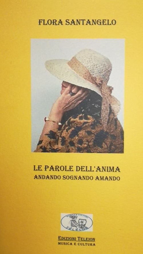 Le parole dell'anima. Andando sognando amando