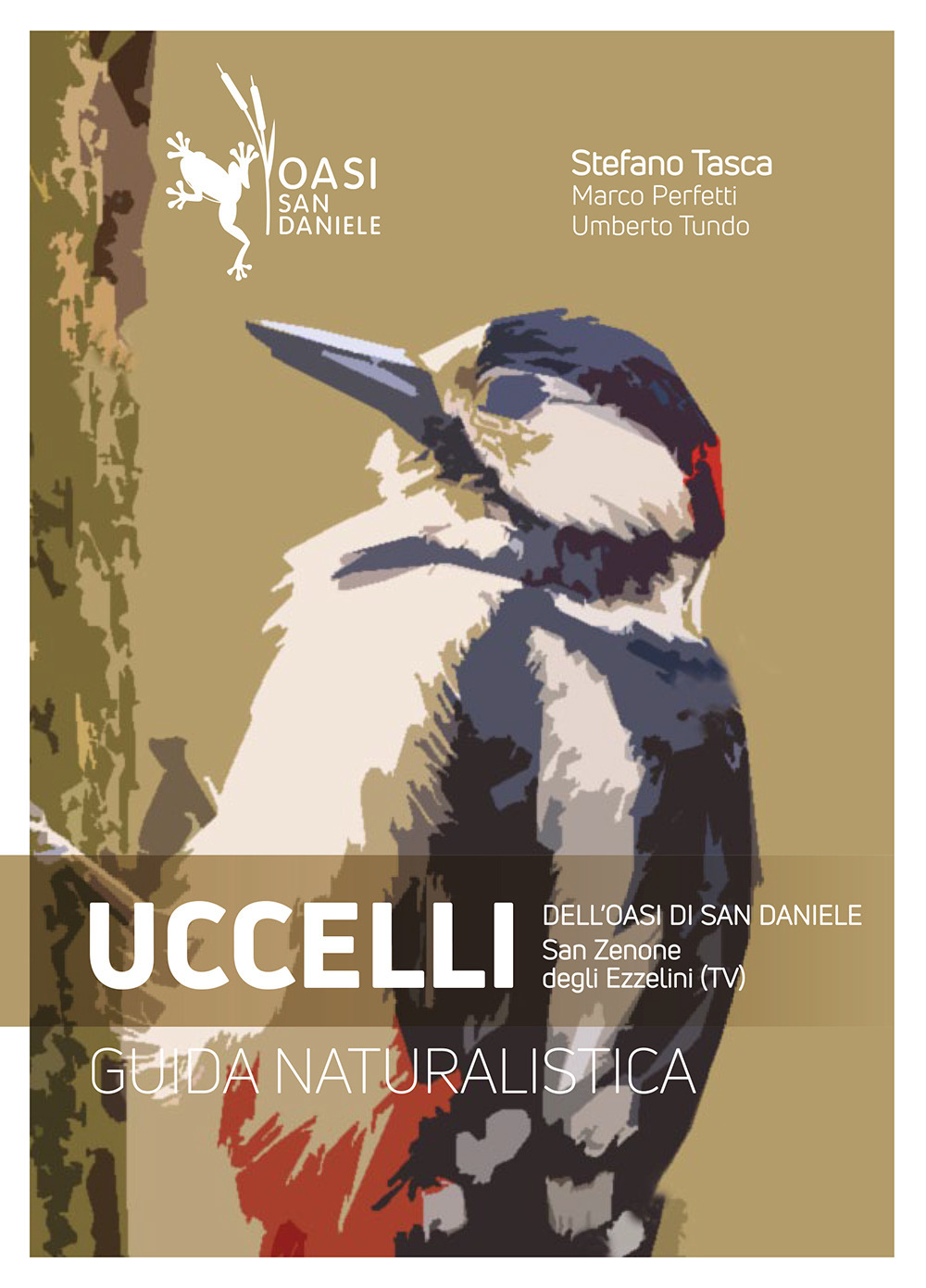 Uccelli. Guida naturalistica dell'Oasi di San Daniele. San Zenone degli Ezzelini (TV)