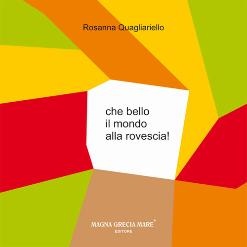 Che bello il mondo alla rovescia!