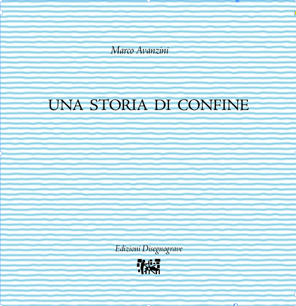 Una storia di confine