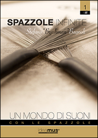 Spazzole infinite. Un mondo di suoni con le spazzole