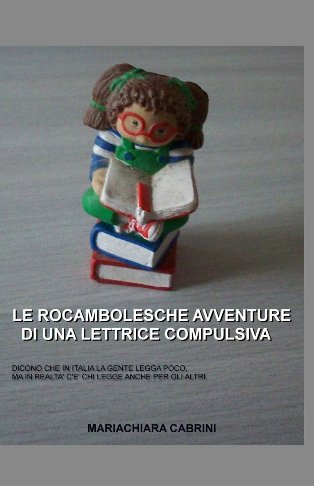 Le rocambolesche avventure di una lettrice compulsiva