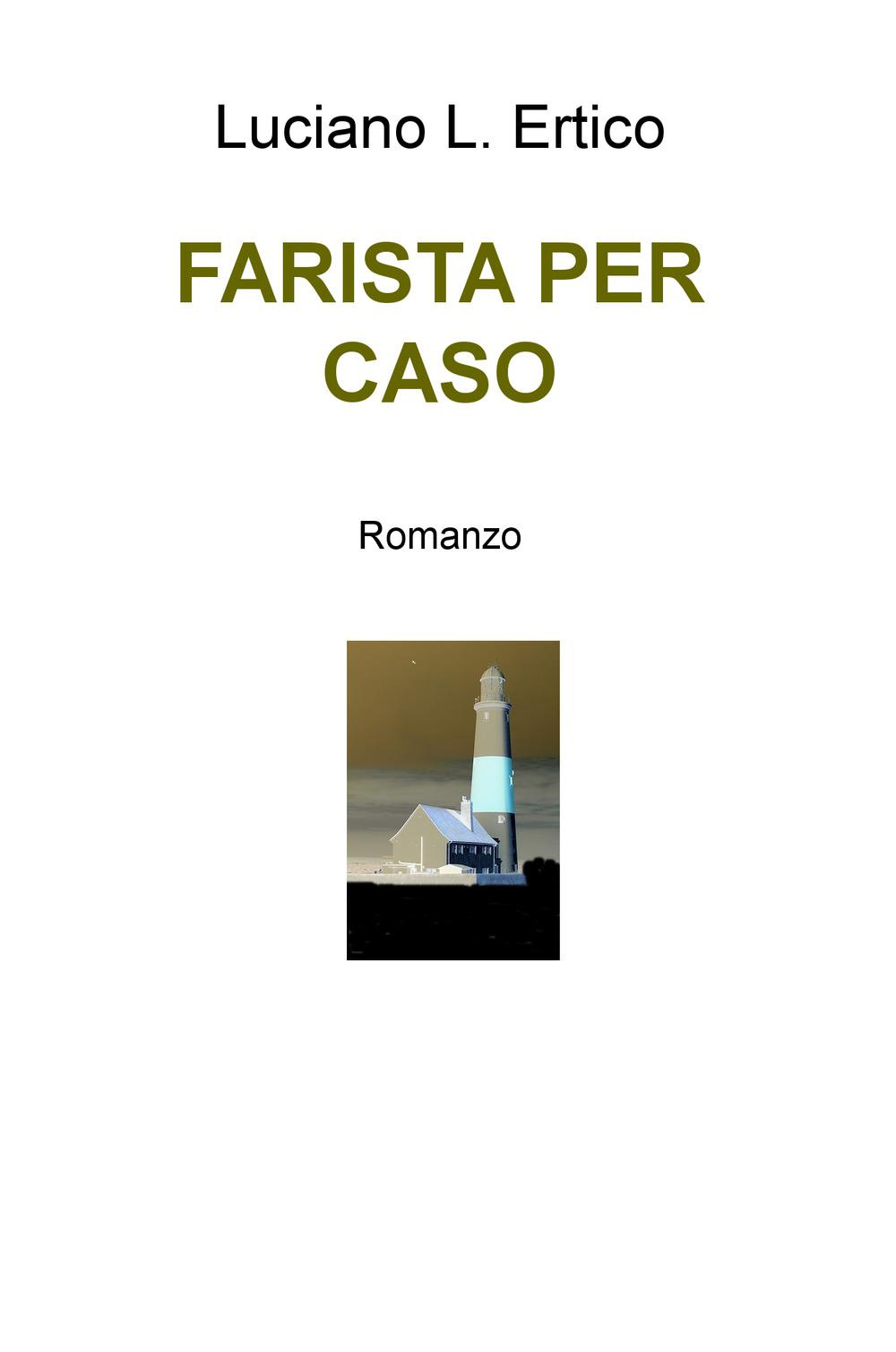 Farista per caso