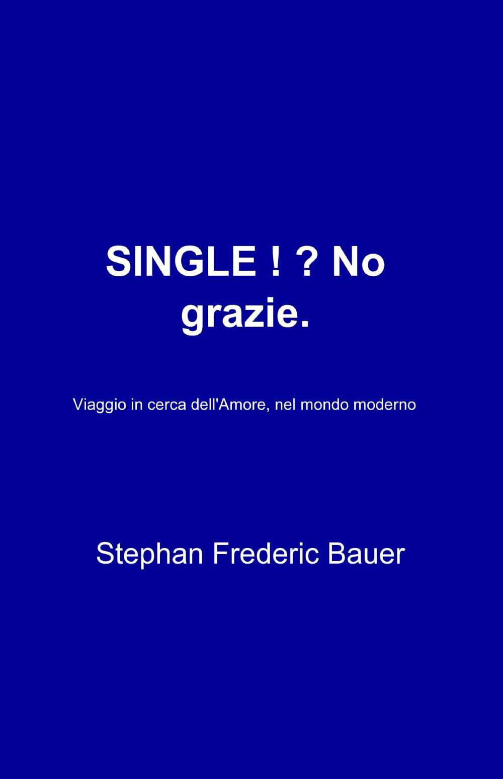 Single!? No grazie