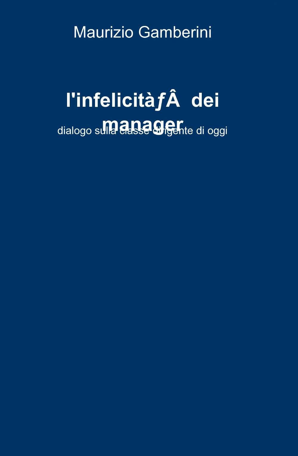L'infelicità dei manager