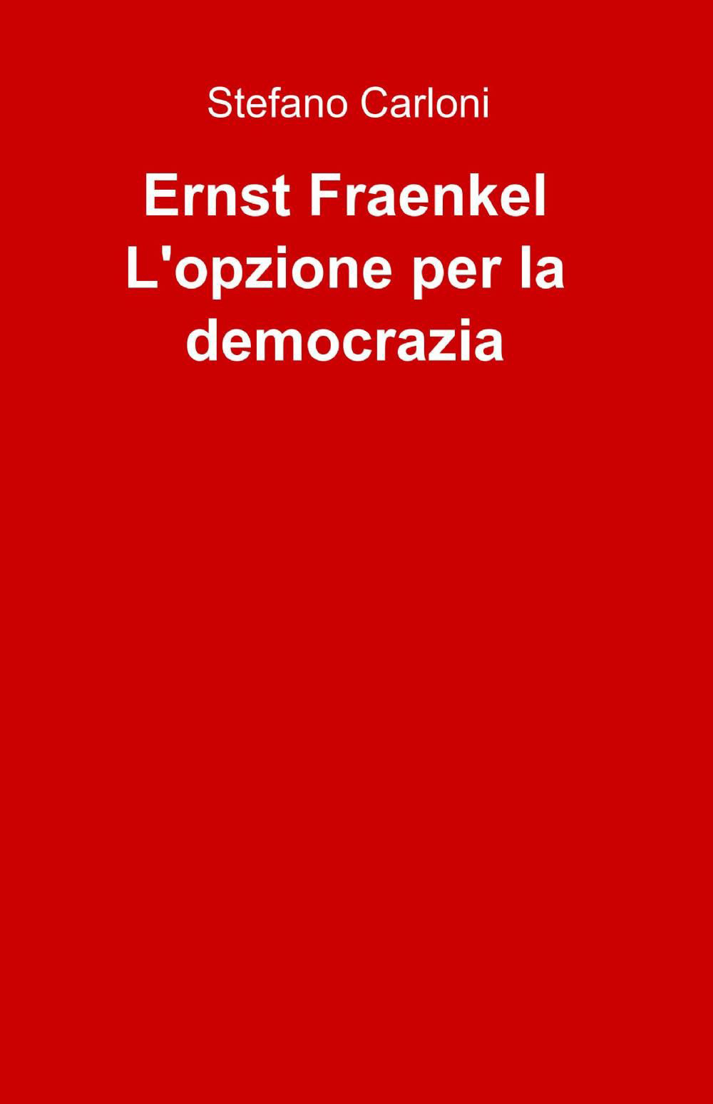 Ernst Fraenkel. L'opzione per la democrazia