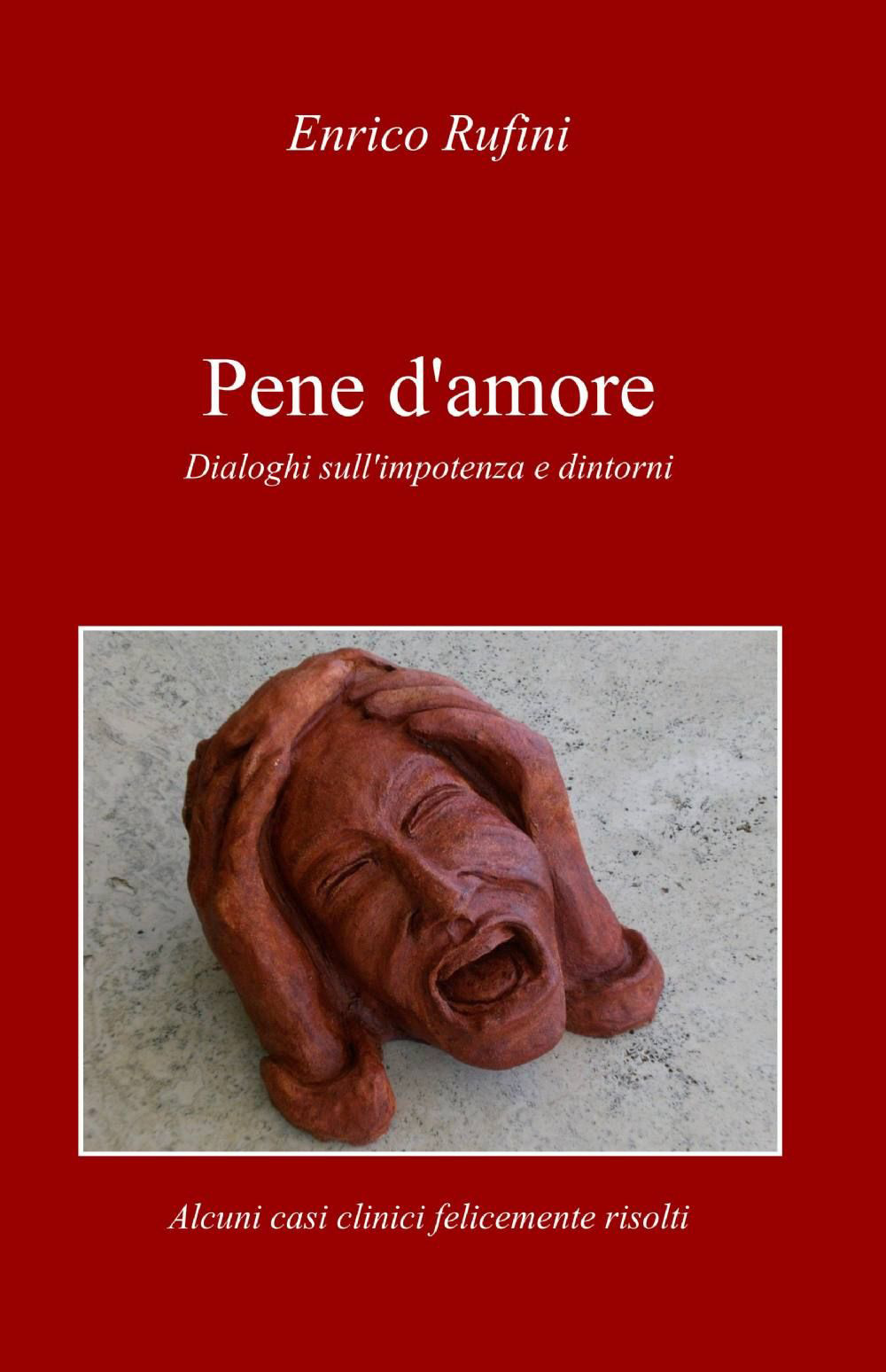 Pene d'amore. Dialoghi sull'impotenza e dintorni