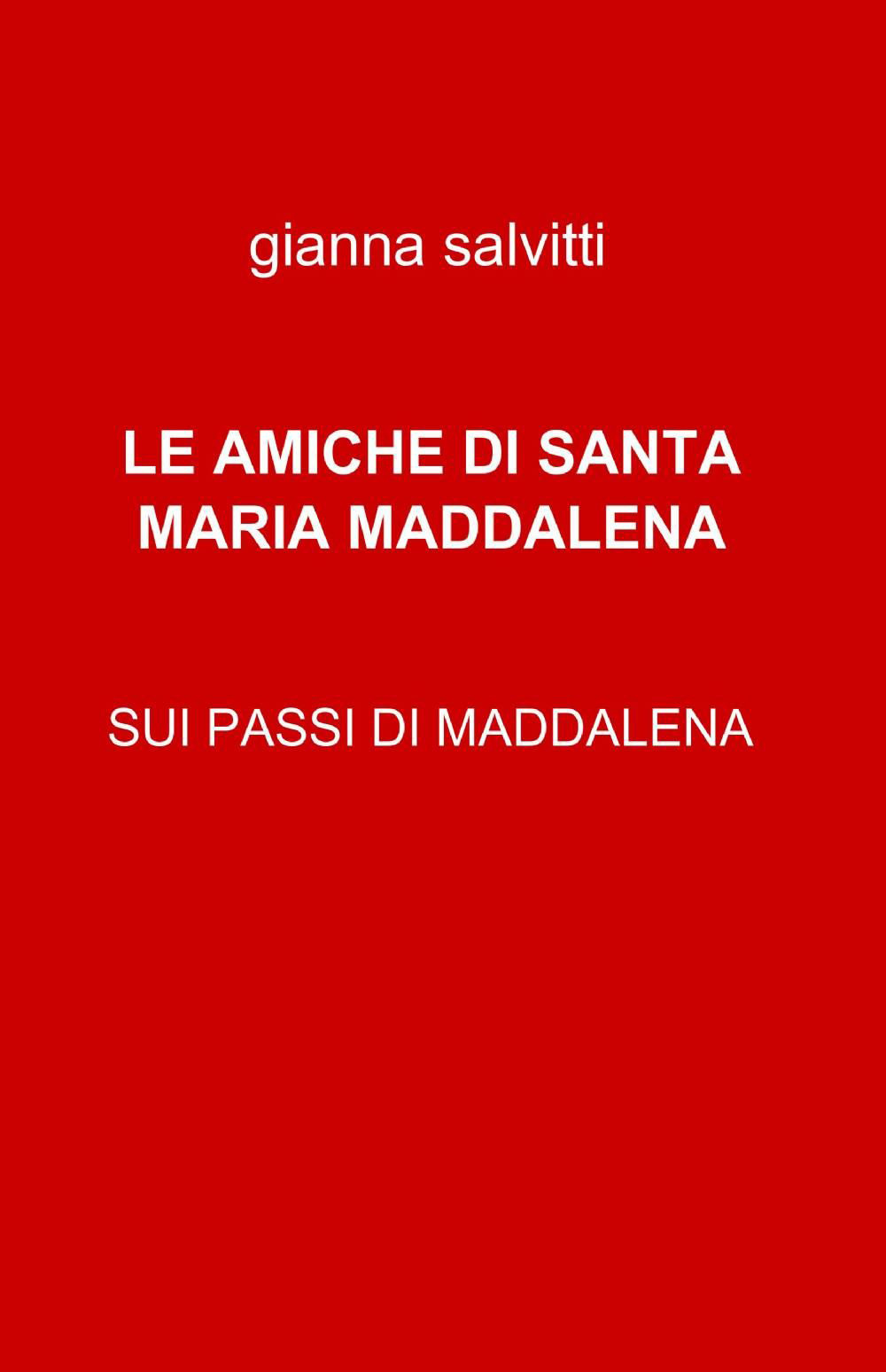 Le amiche di santa Maria Maddalena