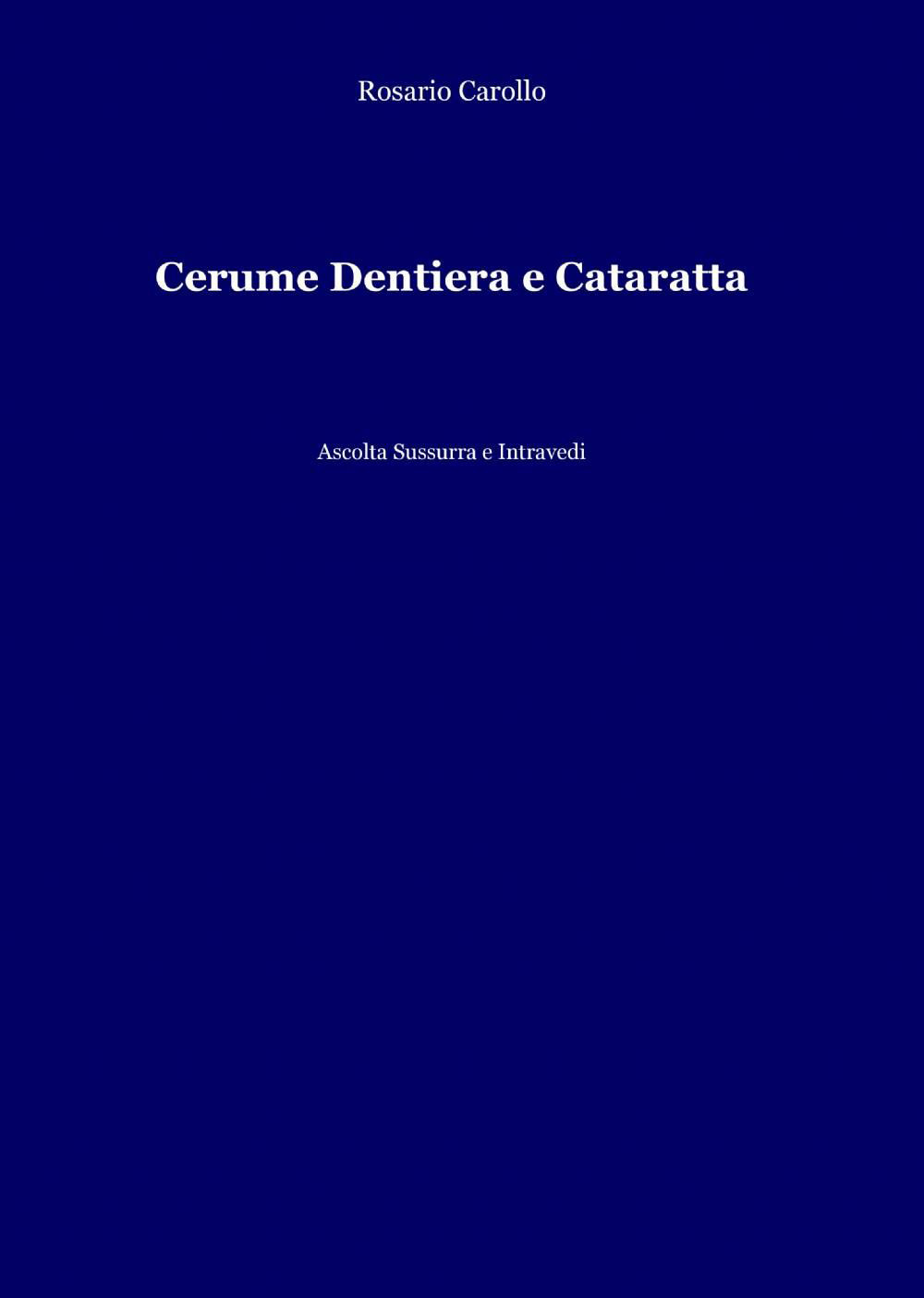 Cerume, dentiera e cataratta