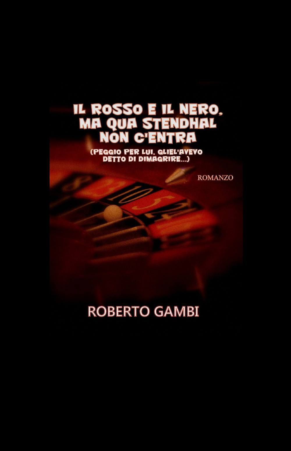 Il rosso e il nero, ma qua Stendhal non c'entra (peggio per lui, gliel'avevo detto di dimagrire...)