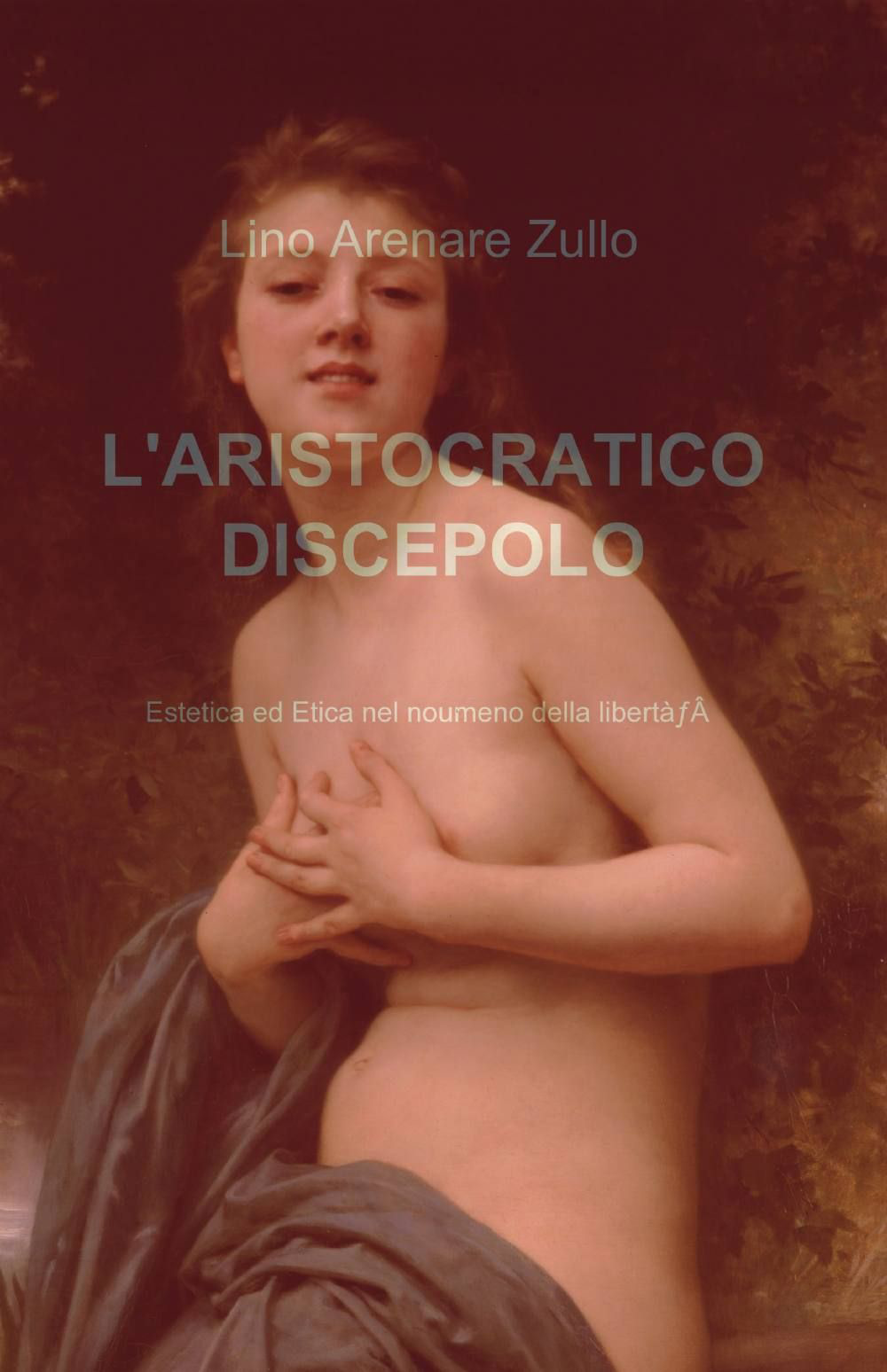 L'aristocratico discepolo. Estetica ed etica nel noumeno della libertà