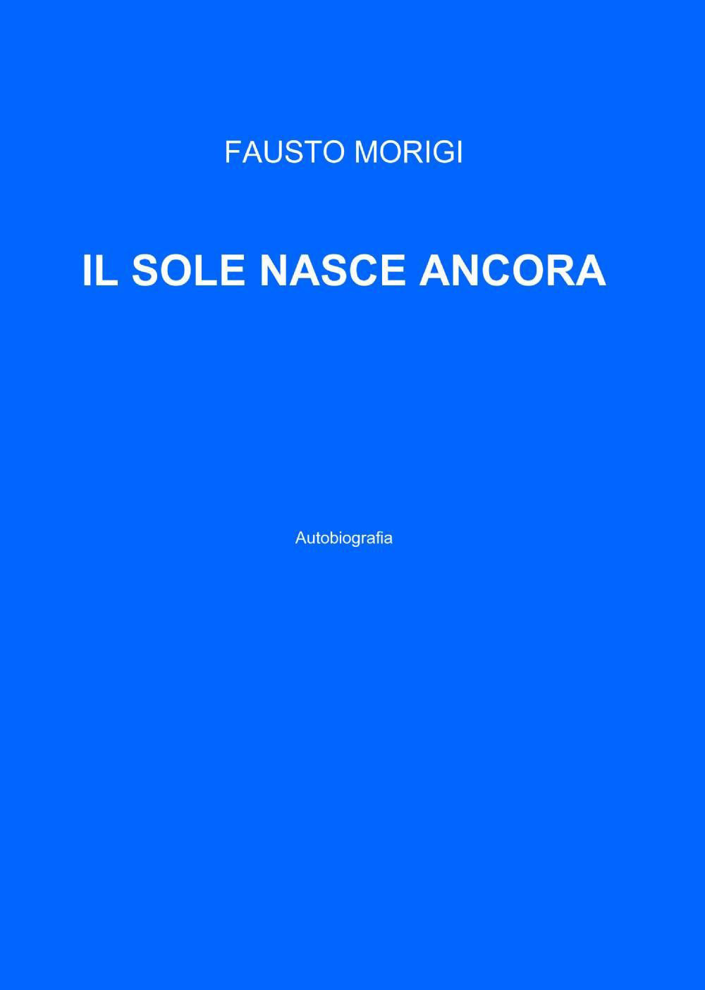 Il sole nasce ancora