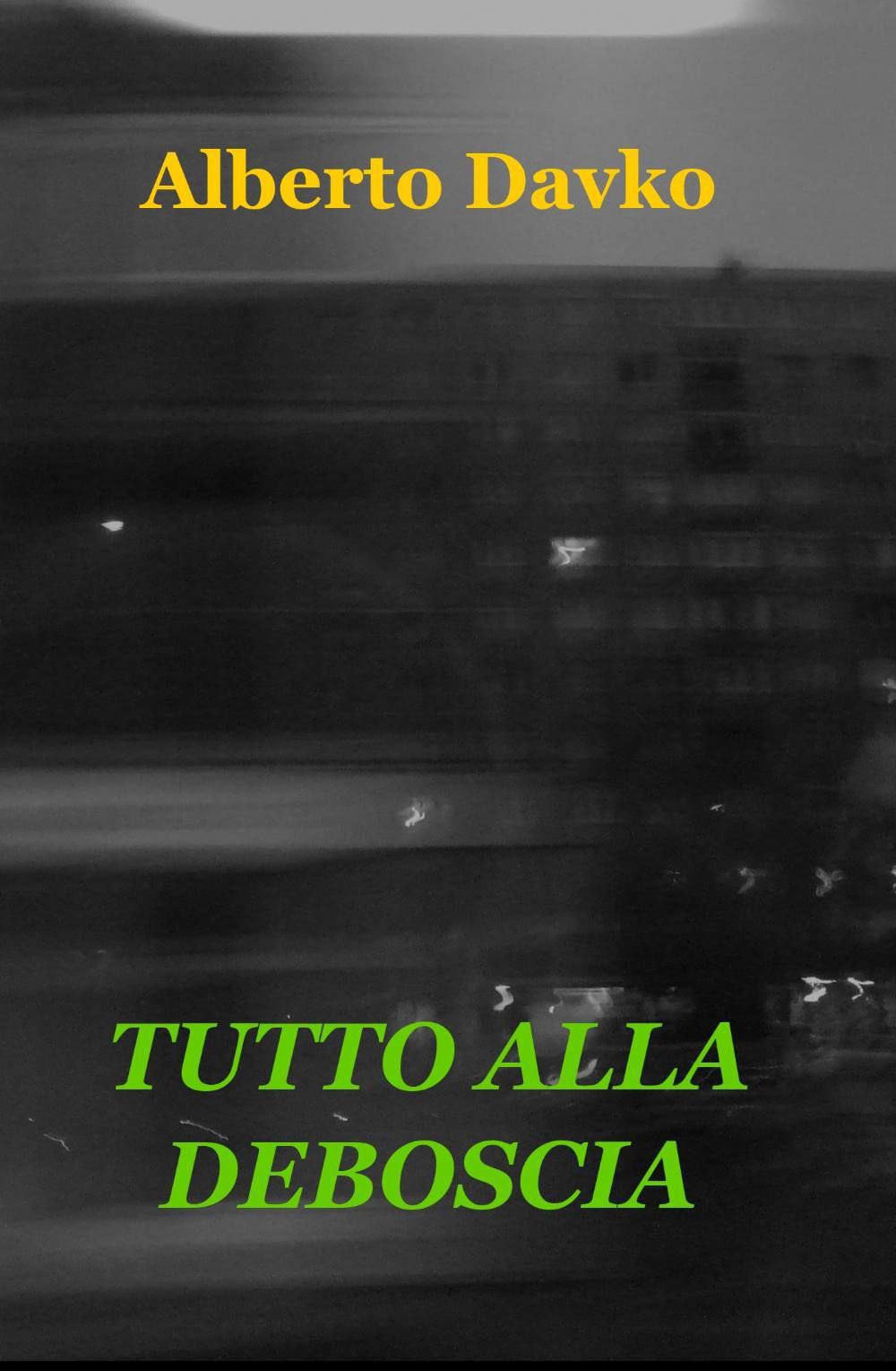 Tutto alla deboscia