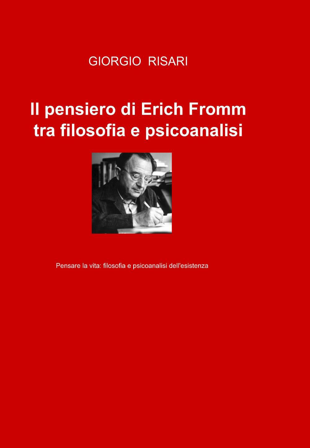 Il pensiero di Erich Fromm tra filosofia e psicoanalisi