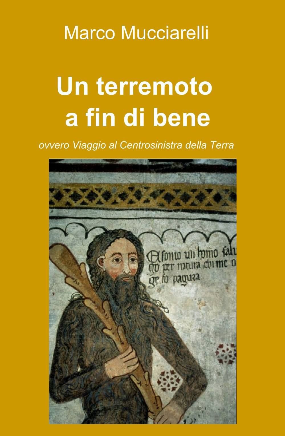Un terremoto a fin di bene