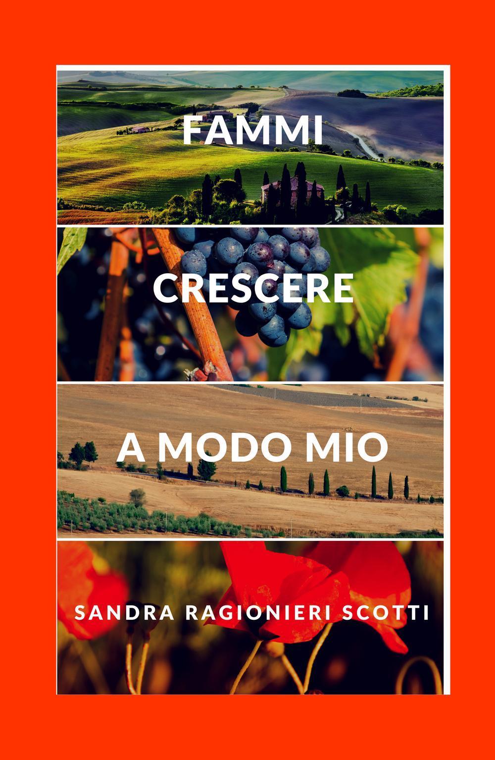 Fammi crescere a modo mio