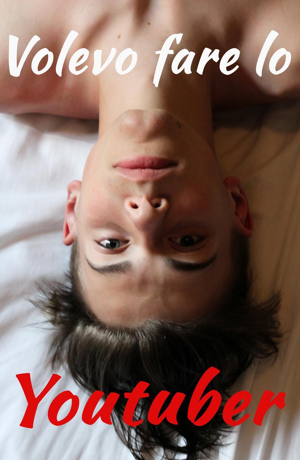 Volevo fare lo youtuber